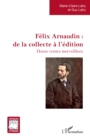 Felix Arnaudin : de la collecte a l'edition : Douze contes merveilleux - eBook