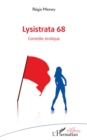 Lysistrata 68 : Comedie erotique - eBook
