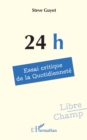 24 h : Essai critique de la Quotidiennete - eBook