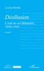 Desillusion : L'exil du roi Behanzin, 1894-1906 - eBook