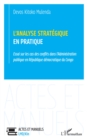 L'analyse strategique en pratique : Essai sur les cas des conflits dans l'Administration publique en Republique democratique du Congo - eBook