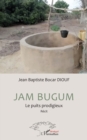 Jam Bugum : Le puits prodigieux - eBook