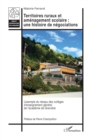 Territoires ruraux et amenagement scolaire : une histoire de negociations : L'exemple du reseau des colleges d'enseignement general de l'academie de Grenoble - eBook
