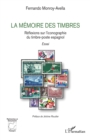 La memoire des timbres : Reflexions sur l'iconographie du timbre-poste espagnol - eBook