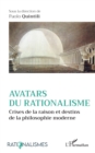 Avatars du rationalisme : Crises de la raison et destins de la philosophie moderne - eBook