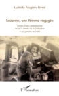 Suzanne, une femme engagee : Lettres d'une ambulanciere de la 1re Armee de la Liberation a ses parents en 1945 - eBook