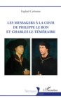 Les messagers a la cour de Philippe le Bon et Charles le Temeraire - eBook