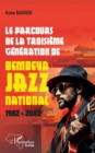 Le parcours de la troisieme generation de Bembeya Jazz national 1982 - 2002 - eBook