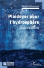 Plaidoyer pour l'hydrosphere : Origine et alterite - eBook