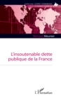 L'insoutenable dette publique de la France - eBook