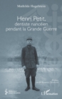 Henri Petit, dentiste nanceien pendant la Grande Guerre - eBook