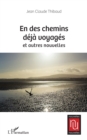 En des chemins deja voyages et autres nouvelles - eBook