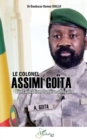 Le Colonel Assimi Goita : L'incarnation du reve africain - eBook