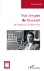 Sur les pas de Buzzati : De Bastiani a la Baliverna - eBook