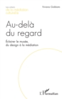 Au-dela du regard : Eclairer le musee, du design a la mediation - eBook