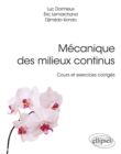 Mecanique des milieux continus - Cours et exercices corriges - eBook