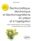 Electrocinetique, electronique et electromagnetisme en prepa et a l'agregation - Outils mathematiques de la physique - Complements de cours X-ENS - eBook