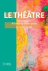 Le theatre : Analyses litteraires et sceniques. - eBook