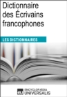 Dictionnaire des Ecrivains francophones - eBook