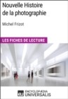 Nouvelle Histoire de la photographie de Michel Frizot - eBook