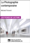 La Photographie contemporaine de Michel Poivert - eBook