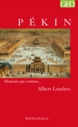 Pekin : Heureux qui comme... Albert Londres - eBook