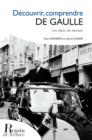 Decouvrir, comprendre De Gaulle : Les idees de demain - eBook