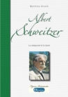 Albert Schweitzer - La compassion et la raison - eBook