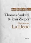 Discours sur la Dette : Discours d'Addis-Abeba, de Thomas Sankara presente par Jean Ziegler - eBook