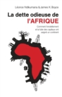 La dette odieuse de l'Afrique : Comment l'endettement et la fuite des capitaux ont saigne un continent - Book