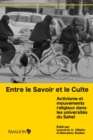Entre le Savoir et le Culte : Activisme et mouvements religieux dans les universites du Sahel - Book
