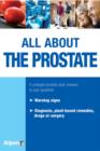 All About the Prostate : A Urologist Provides Clear Answers to Your Questions - Book