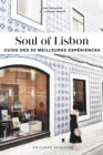 Soul of Lisbon (French) : Guide de 30 Meilleures Experiences - eBook