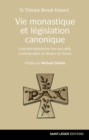 Vie monastique et legislation canonique : L'identite benedictine face aux defis contemporains en Afrique de l'Ouest - eBook