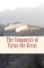 The Conquests of Cyrus the Great - eBook