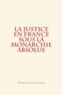 La Justice en France sous la monarchie absolue - eBook