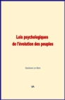 Lois psychologiques de l'evolution des peuples - eBook