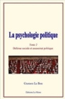 La psychologie politique (Tome 2) : Defense sociale et assassinat politique - eBook