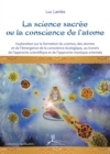 La science sacree ou la conscience de l'atome - eBook