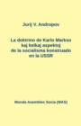La doktrino de Karlo Markso kaj kelkaj aspektoj de la socialismo konstruado en la USSR - eBook