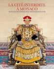 The Forbidden City in Monaco : Imperial Court Life in China - Book