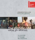 Lebanese Pavillon : The World in the Image of Man - Book