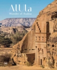 AlUla: Wonder of Arabia : A crossroads of civilisations - Book