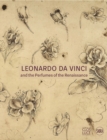 Leonardo da Vinci and the Perfumes of the Renaissance - Book