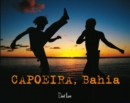 CAPOEIRA, BAHIA Braz-Eng : Brasileiro-English - eBook