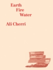 Ali Cherri: Earth, Fire, Water - Book
