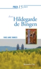 Prier 15 jours avec Hildegarde de Bingen - eBook