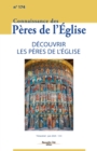 Connaissance des Peres de l'Eglise n(deg)174 : Decouvrir les Peres de l'Eglise - eBook