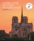 Notre-Dame de Paris : The Eternal Cathedral - Book