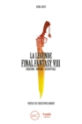 La Legende Final Fantasy VIII - eBook